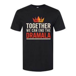 Quote Kamala Harris 24 Together We Can End The Dramala Softstyle CVC T-Shirt