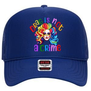 Queen LGBTQ Drag Is Not A Crime Fabulous High Crown Mesh Back Trucker Hat