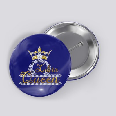 Queen Libra Zodiac Funny Gift Button