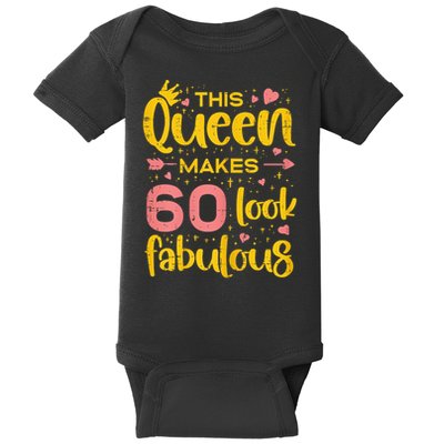 Queen Makes 60 Fabulous Sixty 60th Birthday Bday Baby Bodysuit