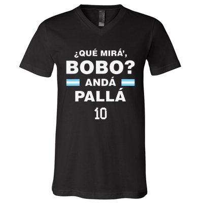 Que Mira´Bobo Argentina 10 Funny soccer player V-Neck T-Shirt