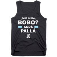 Que Mira´Bobo Argentina 10 Funny soccer player Tank Top