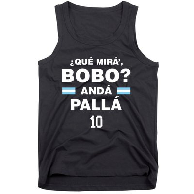 Que Mira´Bobo Argentina 10 Tank Top