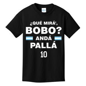 Que Mira´Bobo Argentina 10 Kids T-Shirt