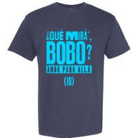 Que Mira´Bobo Argentina 10 Funny Meme Garment-Dyed Heavyweight T-Shirt