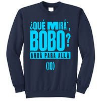 Que Mira´Bobo Argentina 10 Funny Meme Sweatshirt