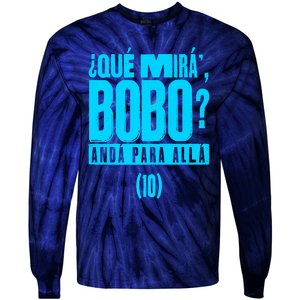 Que Mira´Bobo Argentina 10 Funny Meme Tie-Dye Long Sleeve Shirt