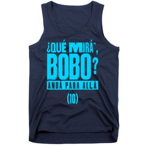 Que Mira´Bobo Argentina 10 Funny Meme Tank Top