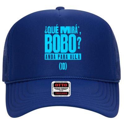 Que Mira´Bobo Argentina 10 Funny Meme High Crown Mesh Back Trucker Hat