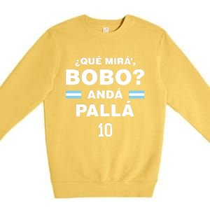 Que Mira´Bobo Argentina 10 Premium Crewneck Sweatshirt