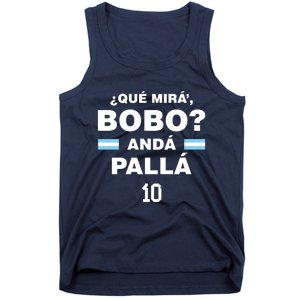 Que Mira´Bobo Argentina 10 Tank Top