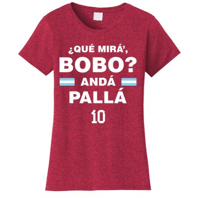 Que Mira´Bobo Argentina 10 Women's T-Shirt