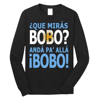 Que Mira´Bobo Argentina 10 Long Sleeve Shirt