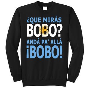 Que Mira´Bobo Argentina 10 Sweatshirt