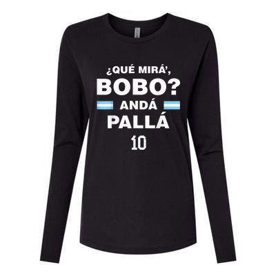 Que Mira´Bobo - Argentina 10 Womens Cotton Relaxed Long Sleeve T-Shirt