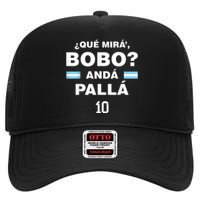 Que Mira´Bobo - Argentina 10 High Crown Mesh Back Trucker Hat