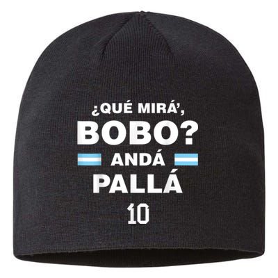 Que Mira´Bobo - Argentina 10 Sustainable Beanie