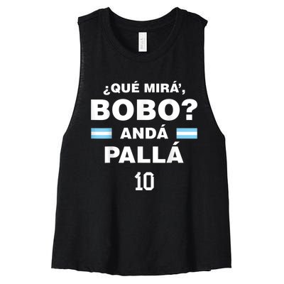 Que Mira´Bobo - Argentina 10 Women's Racerback Cropped Tank