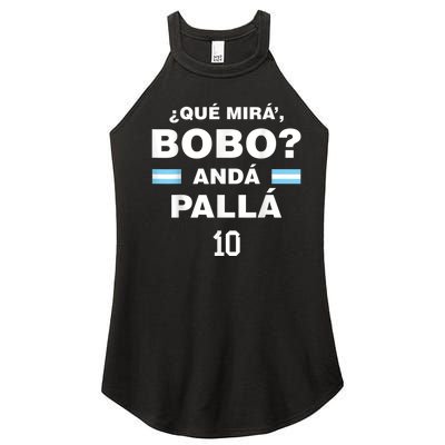 Que Mira´Bobo - Argentina 10 Women’s Perfect Tri Rocker Tank