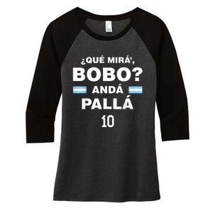 Que Mira´Bobo - Argentina 10 Women's Tri-Blend 3/4-Sleeve Raglan Shirt