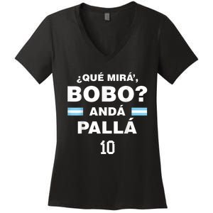 Que Mira´Bobo - Argentina 10 Women's V-Neck T-Shirt