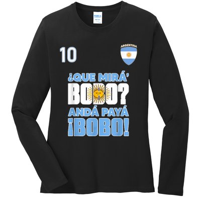 Qué Mirás Bobo, Andá Pa' Allá Funny Speech Flag Design Ladies Long Sleeve Shirt