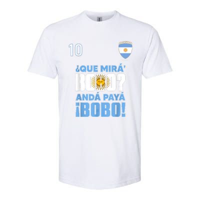 Qué Mirás Bobo, Andá Pa' Allá Funny Speech Flag Design Softstyle CVC T-Shirt