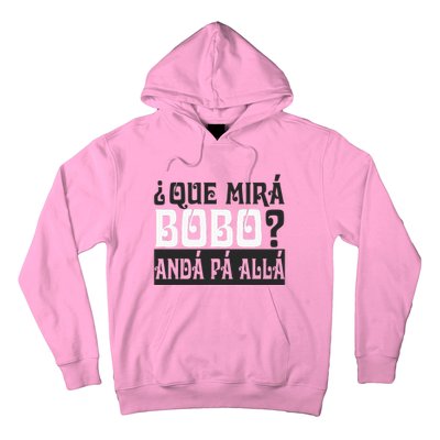 Qué Miras Bobo Qué Mira Bobo Hoodie