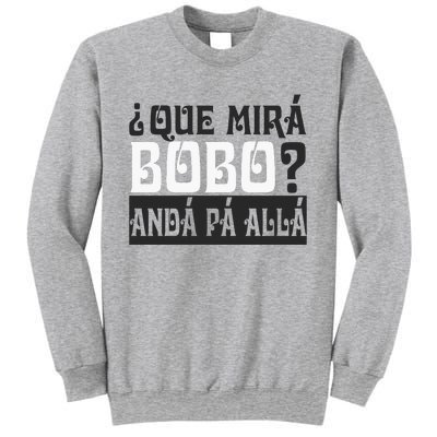 Qué Miras Bobo Qué Mira Bobo Sweatshirt