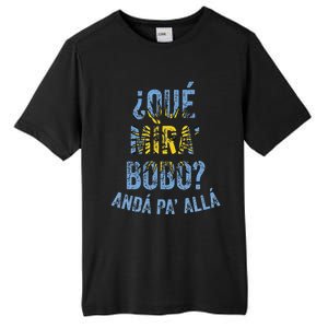 Qué Mira Bobo andá pa' allá funny speech Tall Fusion ChromaSoft Performance T-Shirt