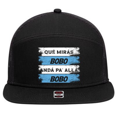 Qué Miras Bobo Qué Mira Bobo Trending Design 7 Panel Mesh Trucker Snapback Hat