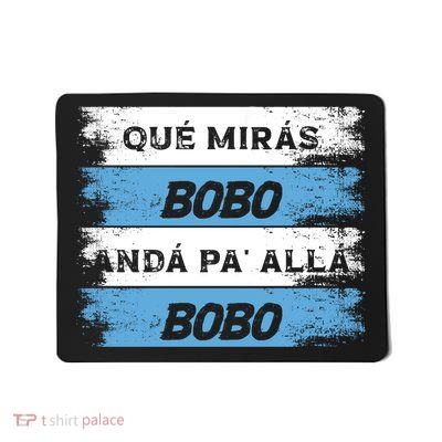 Qué Miras Bobo Qué Mira Bobo Trending Design Mousepad