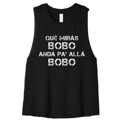 Qué MiráS Bobo Andá Pa Allá Women's Racerback Cropped Tank