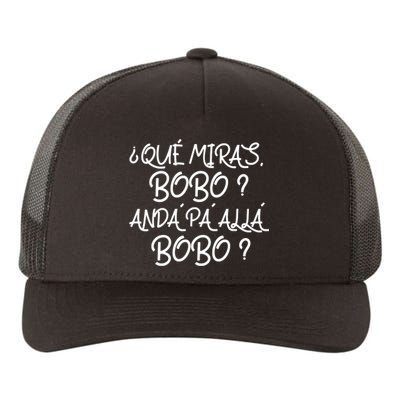 Qué Miras Bobo Qué Mira Bobo Viral Meme Yupoong Adult 5-Panel Trucker Hat