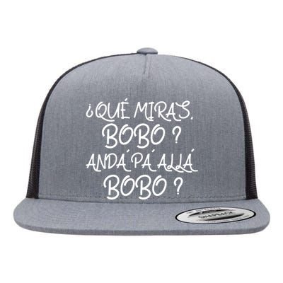 Qué Miras Bobo Qué Mira Bobo Viral Meme Flat Bill Trucker Hat