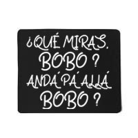 Qué Miras Bobo Qué Mira Bobo Viral Meme Mousepad