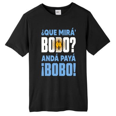 Qué Mirás Bobo, Andá Pa' Allá Funny Speech Tall Fusion ChromaSoft Performance T-Shirt