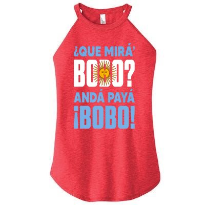 Qué Mirás Bobo, Andá Pa' Allá Funny Speech Women's Perfect Tri Rocker Tank