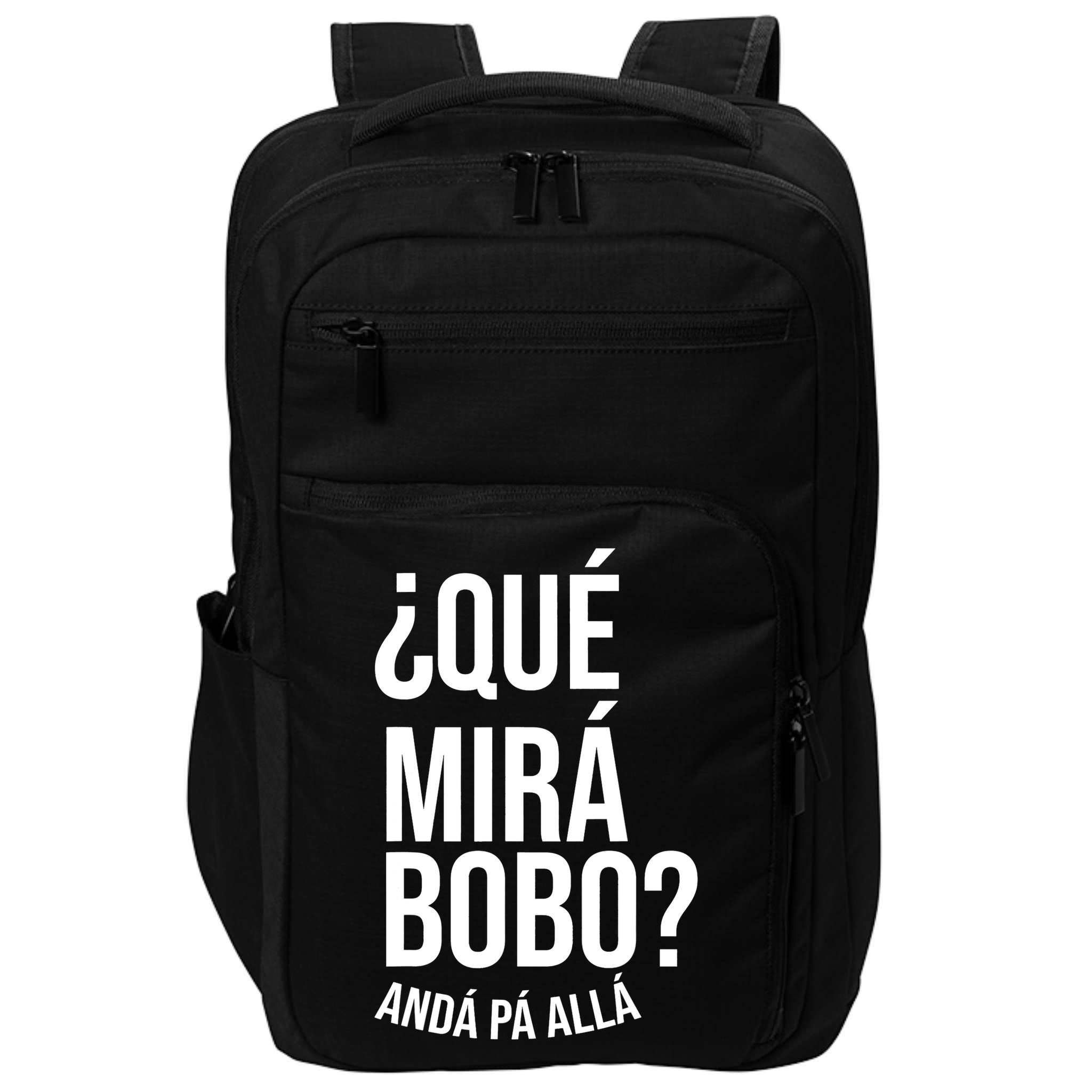 Qué Miras Bobo Qué Mira Bobo Gift Design Impact Tech Backpack