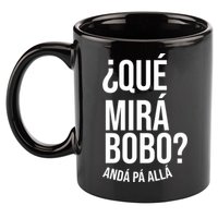 Qué Miras Bobo Qué Mira Bobo Gift Design 11oz C Handle Ceramic Mug