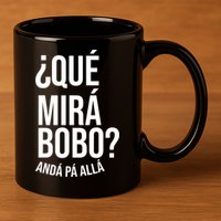 Qué Miras Bobo Qué Mira Bobo Gift Design 11oz C Handle Ceramic Mug