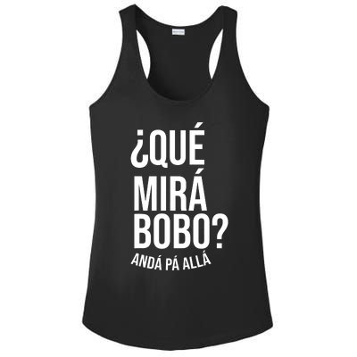 Qué Miras Bobo Qué Mira Bobo Gift Design Ladies PosiCharge Competitor Racerback Tank