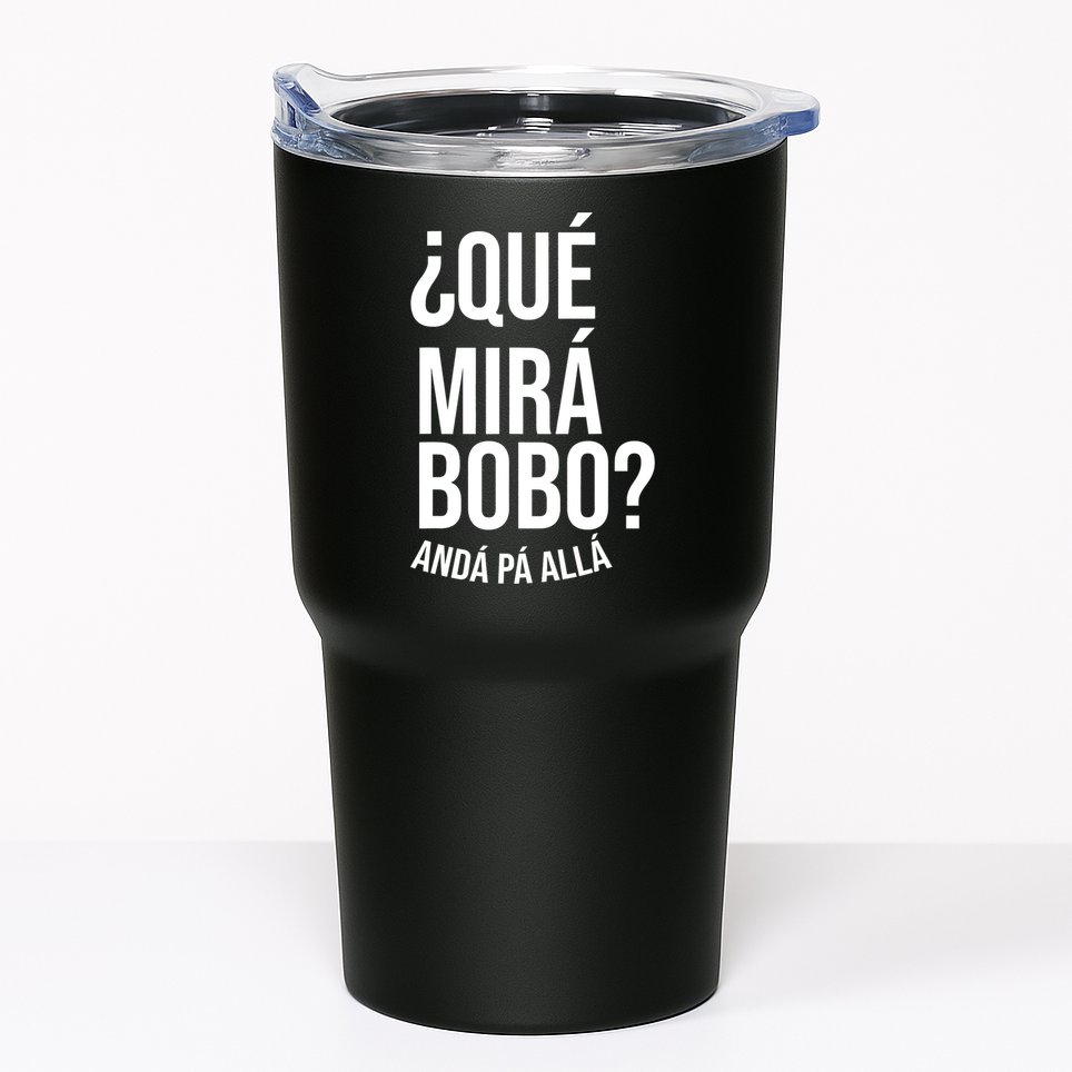 Qué Miras Bobo Qué Mira Bobo Gift Design Tumbler