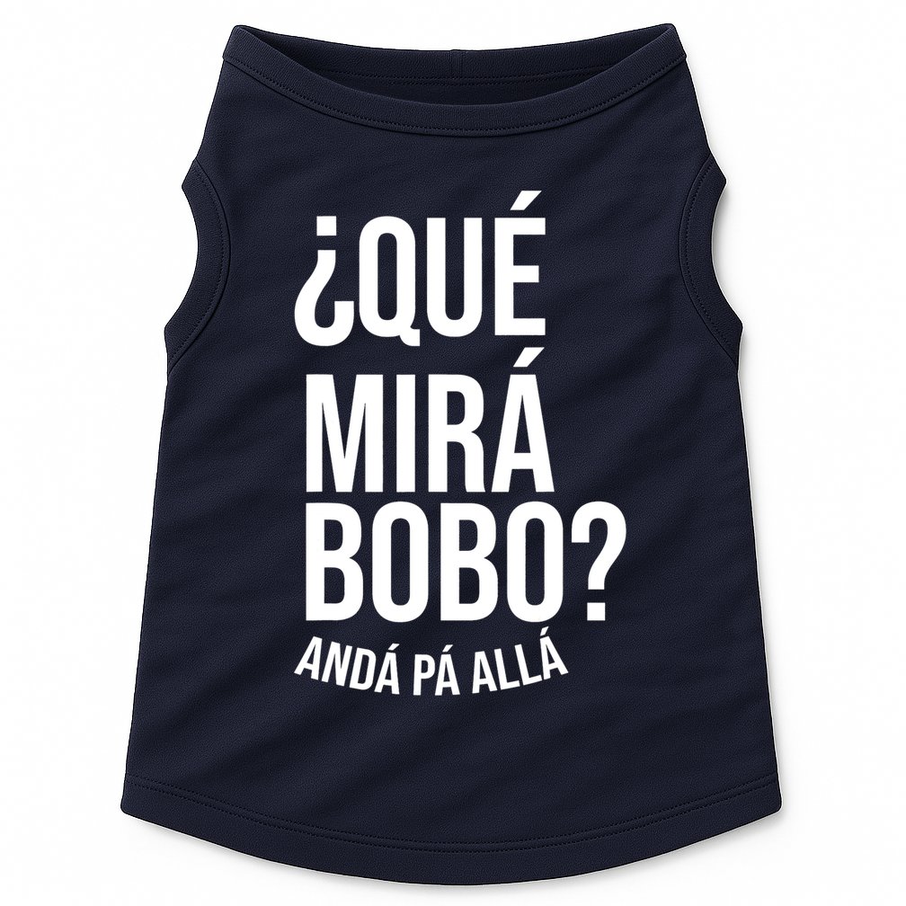 Qué Miras Bobo Qué Mira Bobo Gift Design Doggie Tank