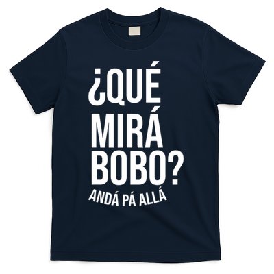 Qué Miras Bobo Qué Mira Bobo Gift Design T-Shirt