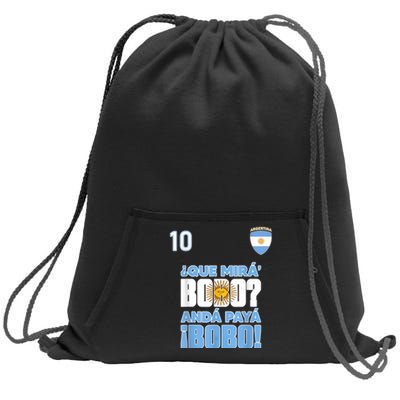 Qué Mirás Bobo, Andá Pa' Allá Funny Speech Argentina Flag Vintage Sweatshirt Cinch Pack Bag