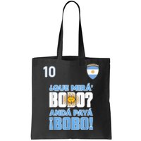 Qué Mirás Bobo, Andá Pa' Allá Funny Speech Argentina Flag Vintage Tote Bag