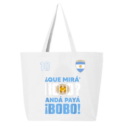 Qué Mirás Bobo, Andá Pa' Allá Funny Speech Argentina Flag Vintage 25L Jumbo Tote