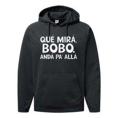 Qué MiráS Bobo Andá Pa Allá Performance Fleece Hoodie