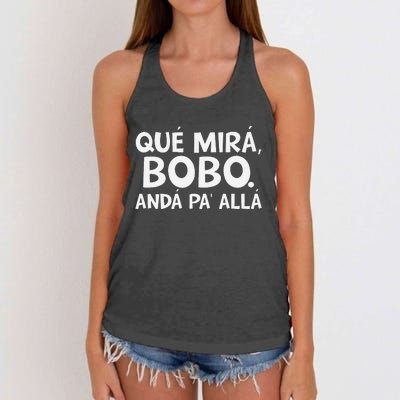 Qué MiráS Bobo Andá Pa Allá Women's Knotted Racerback Tank